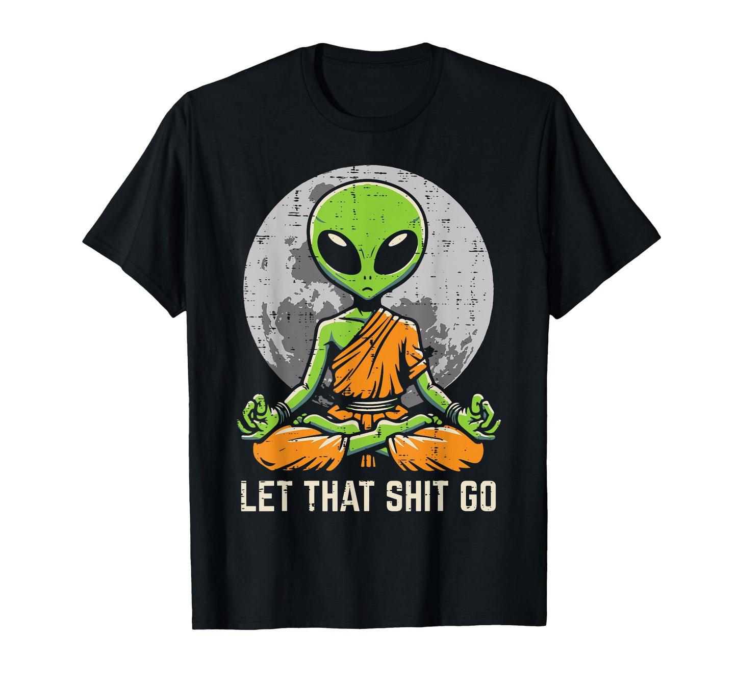 Alien Monk Meditating Let That Go Funny UFO Yoga Men Women T-Shirt