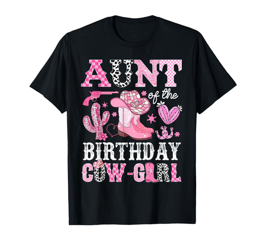 Aunt Of The Birthday Cow-Girl Rodeo Cowgirl Bday T-Shirt