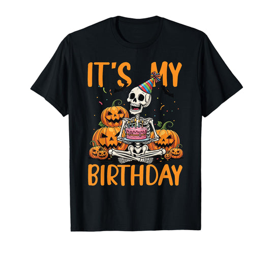 It's My Birthday Skeleton Happy Halloween Birthday Party T-Shirt
