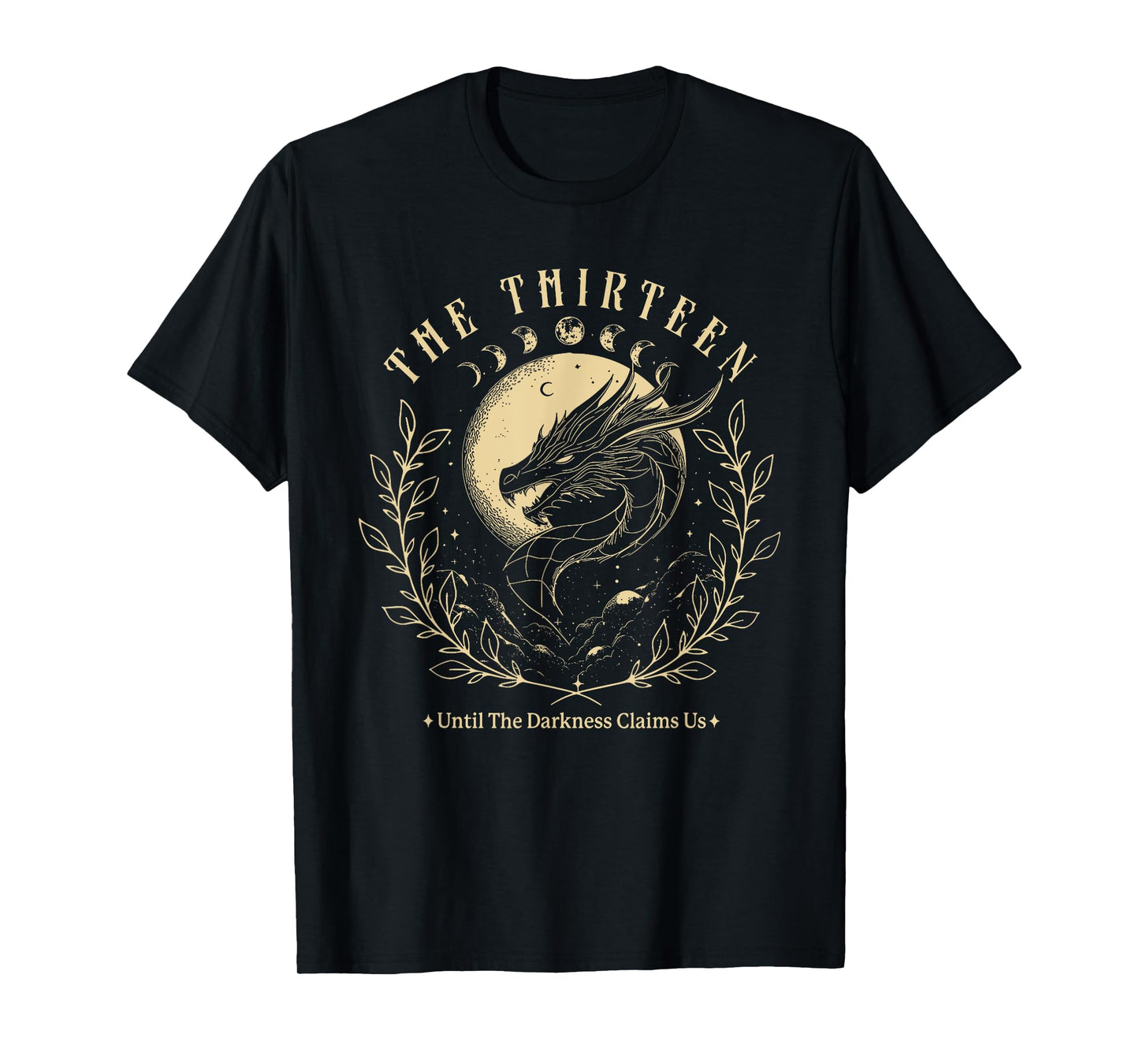 The Thirteen From Now Until The Darkness Claims Us T-Shirt
