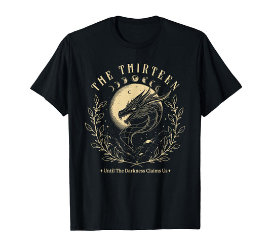 The Thirteen From Now Until The Darkness Claims Us T-Shirt