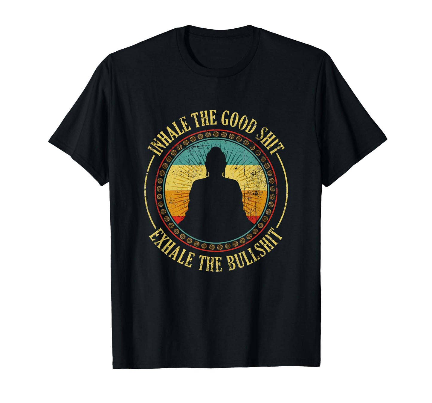 Inhale The Good Exhale the Bad Meditation T-Shirt