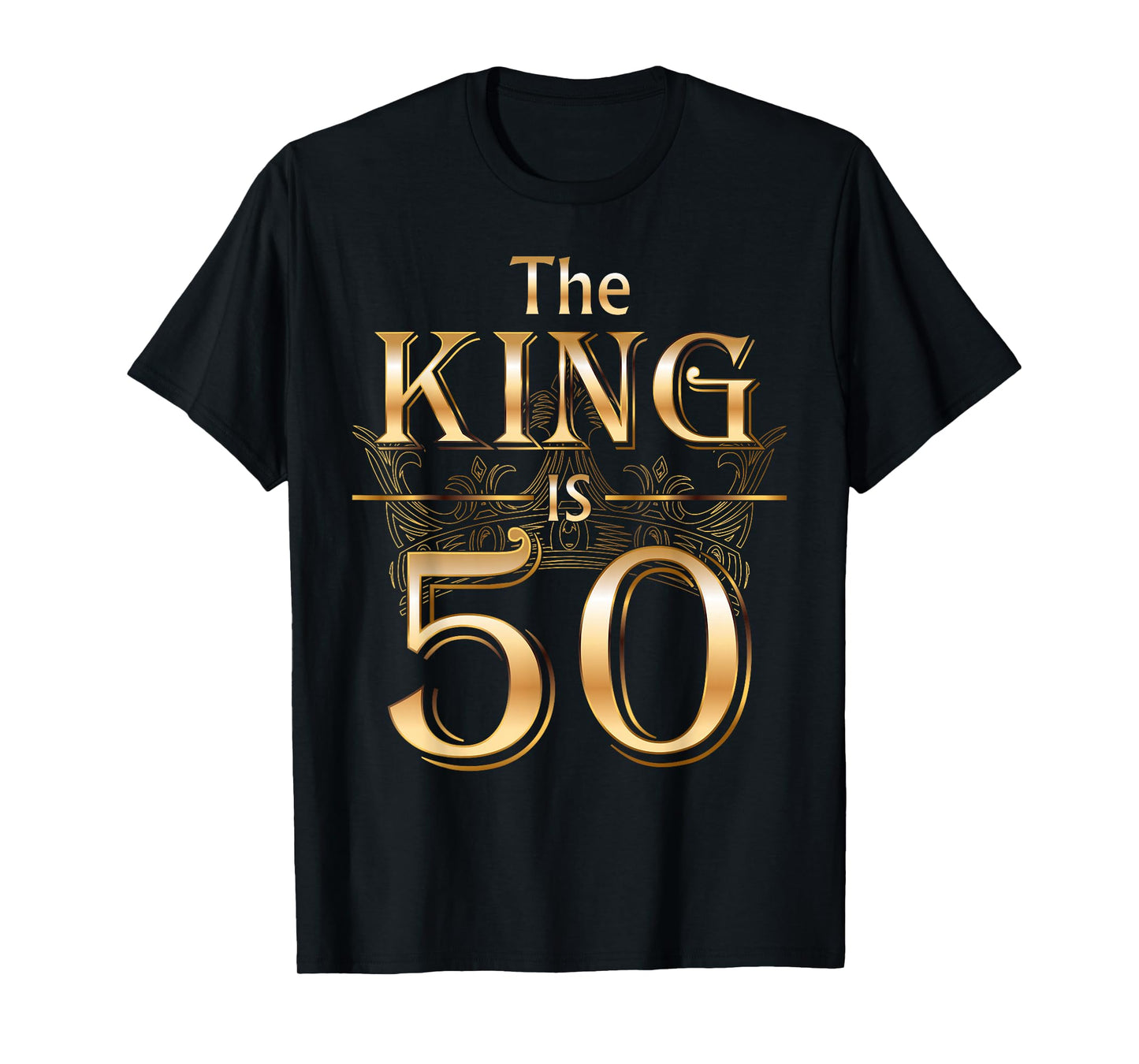 The King is 50 Birthday Crown Cool 50 Years Old Man Husband T-Shirt