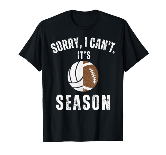 Mom Of Both Sorry I Can't it's Volleyball Football Season T-Shirt