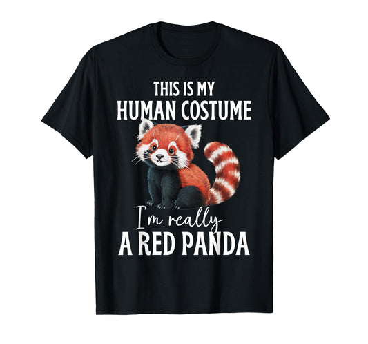 This Is My Human Costume I'm Really A Red Panda Funny Panda T-Shirt