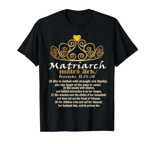 Matriarch Proverbs 31 Bible Scripture T-Shirt T-Shirt