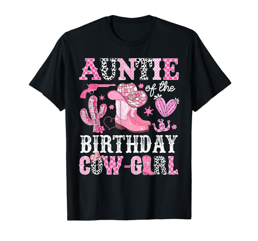 Auntie Of The Birthday Cow-Girl Rodeo Cowgirl Bday T-Shirt