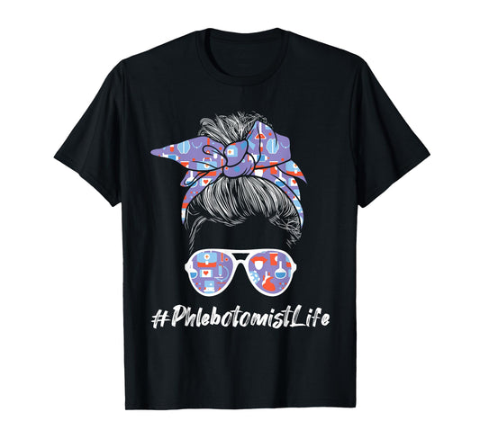 Phlebotomist Life - Woman Messy Hair Phlebotomy Technician T-Shirt