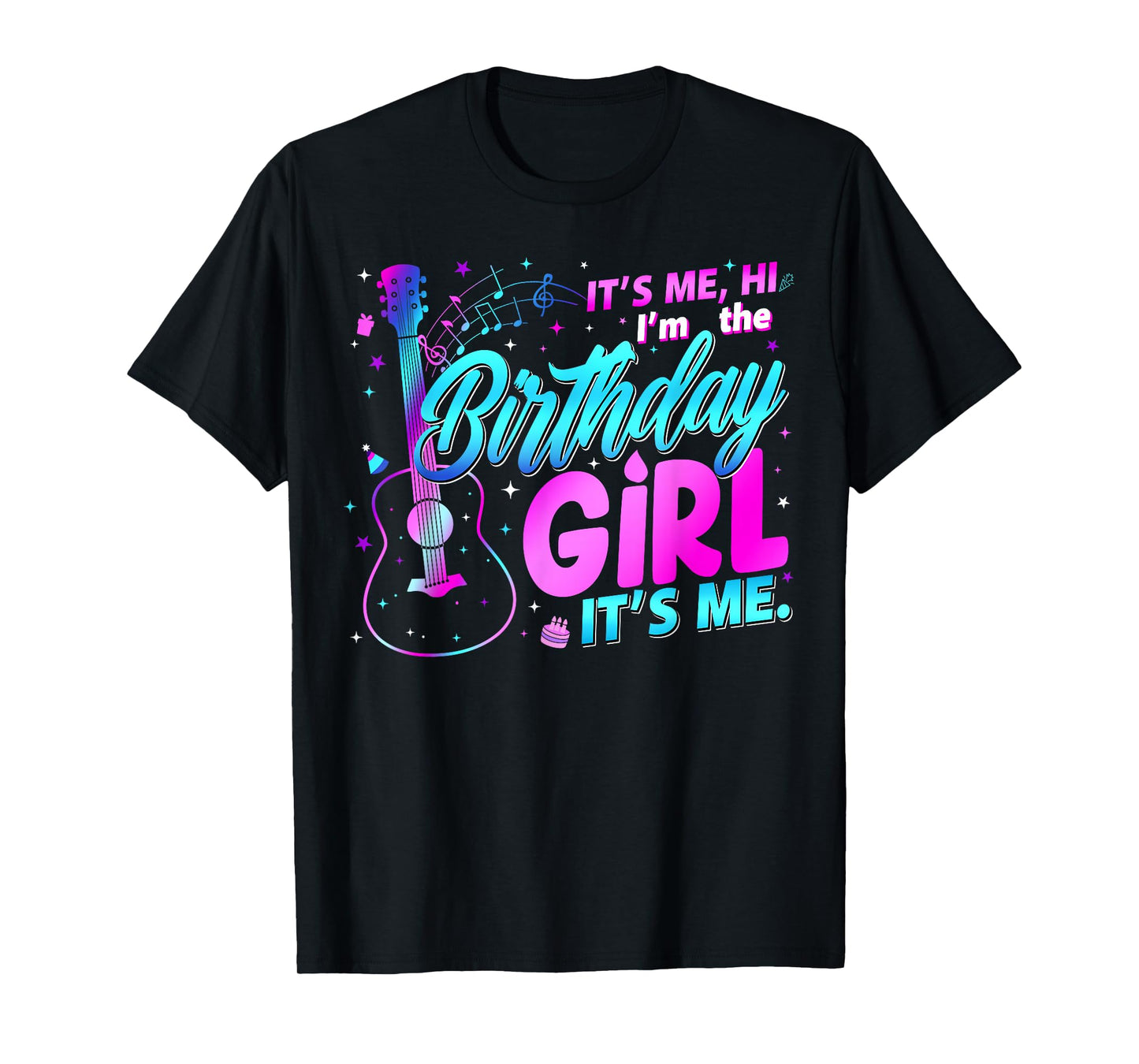 Birthday Party It's Me Hi I'm The Birthday Girl It's Me T-Shirt