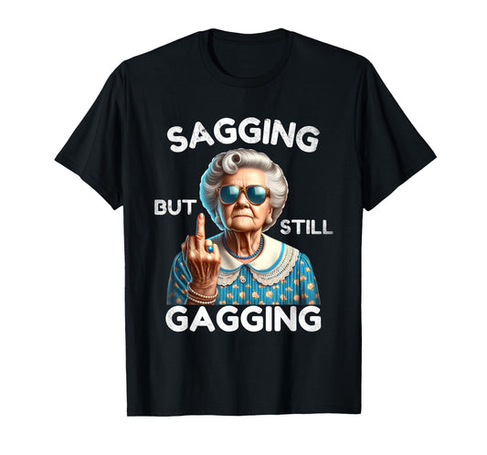 Sagging But Still Gagging Hilarious OAP Retirement Gifts T-Shirt