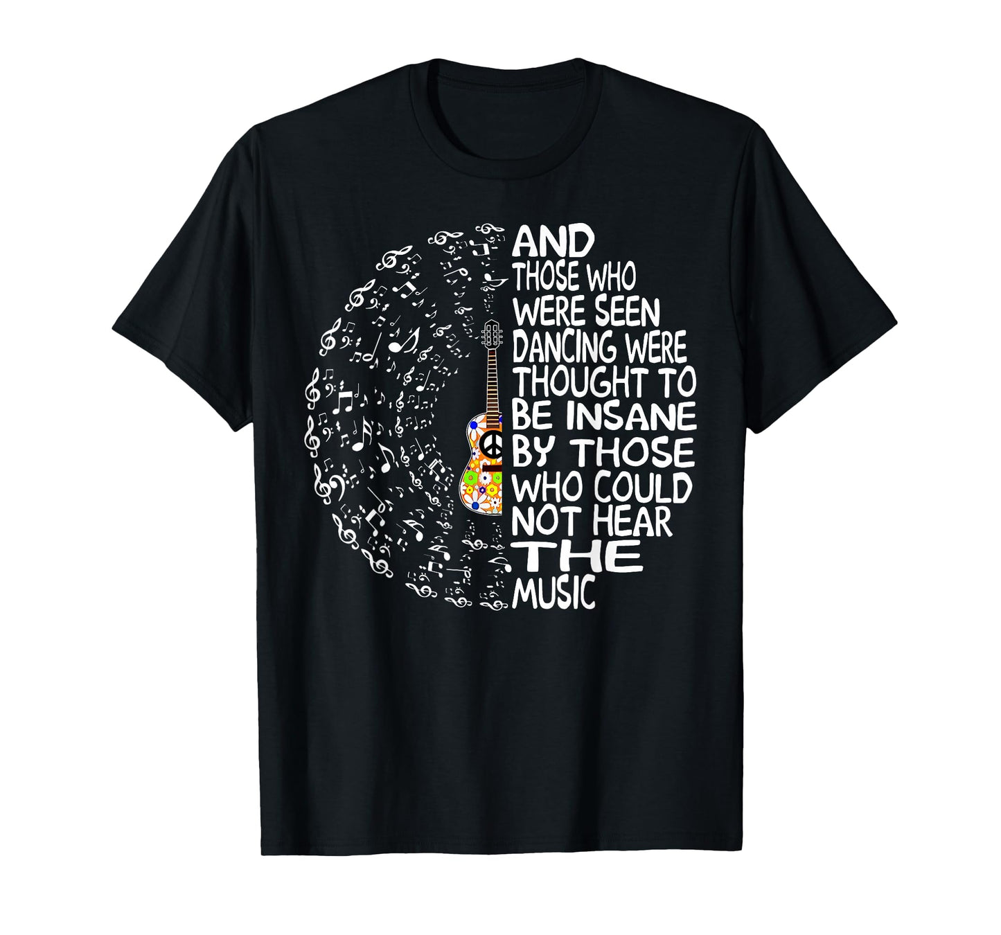 Hippie Guitar And Those Who Were Seen Dancing Peace T-Shirt