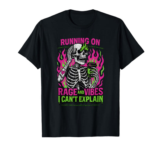 Running on Rage and Vibes, Funny Skeleton Coffee T-Shirt