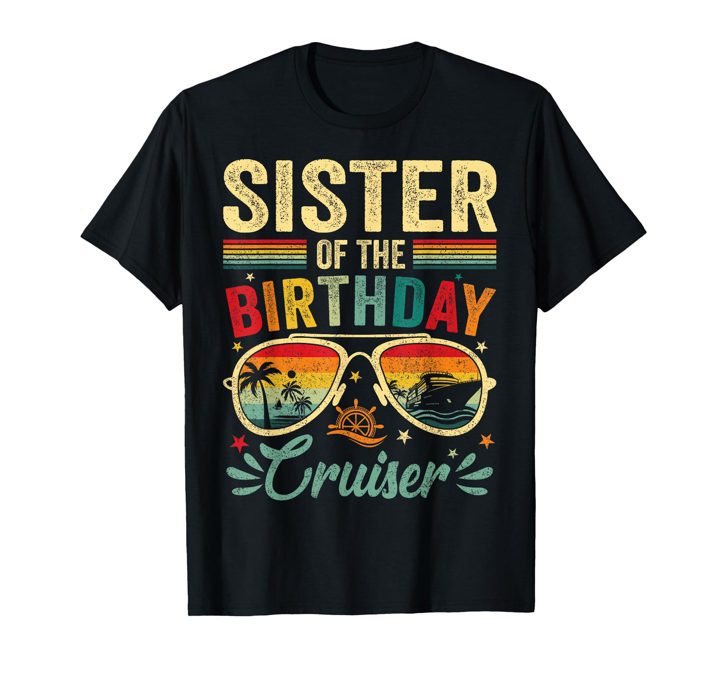 Sister Of The Birthday Cruiser Sunglasses Cruise Vintage T-Shirt