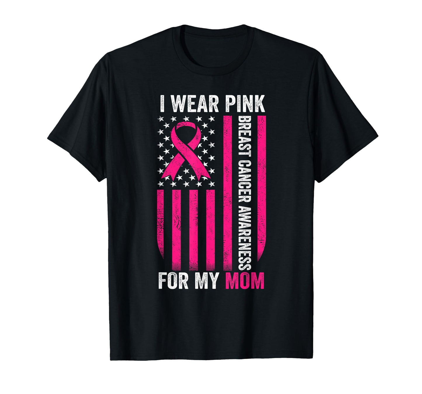I Wear Pink For My Mom Breast Cancer Awareness American Flag T-Shirt