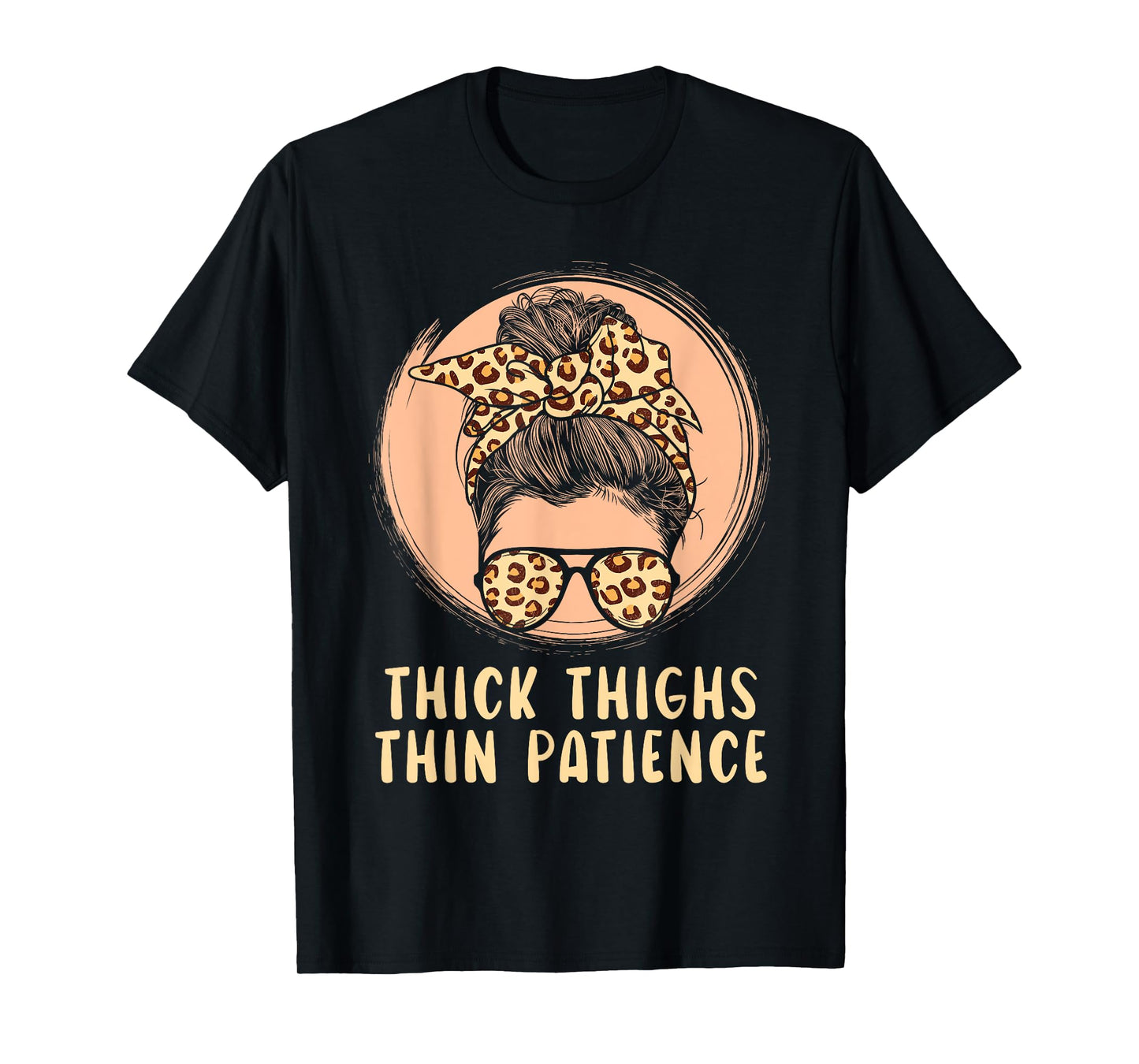 Thick Thighs Thin Patience Gym Fitness Workout Exercise T-Shirt