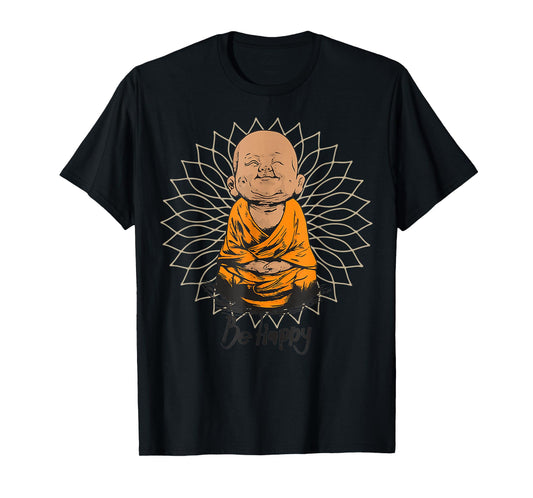 Be Happy shirt Zen Little baby Buddha tshirt Mandala T gift T-Shirt