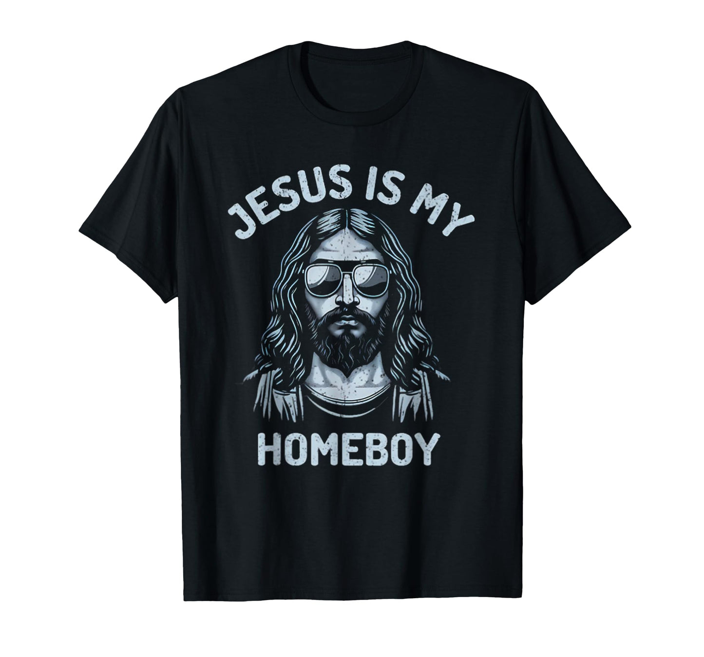 Jesus Is My Homeboy Funny Christian T-Shirt