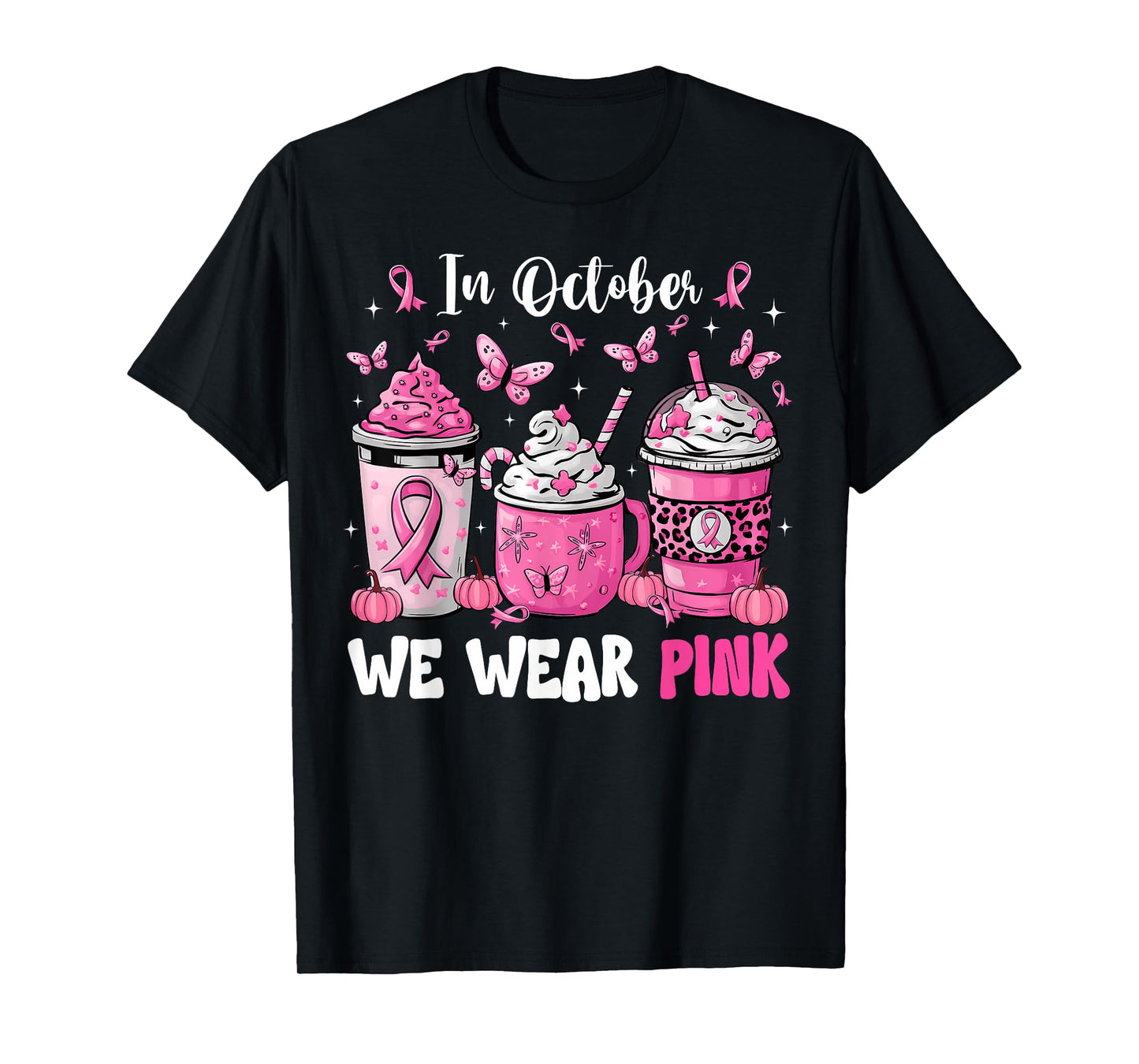In October We Wear Pink Coffee Cup Breast Cancer Awareness T-Shirt