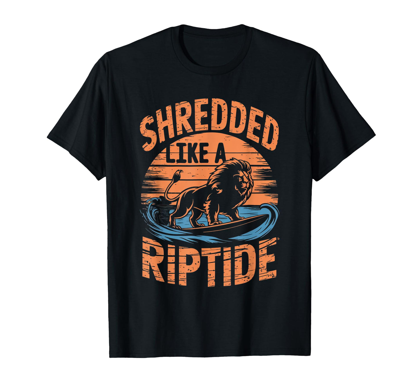 Retro Gym Bro SHREDDED LIKE A RIPTIDE Beach Sea Surfer Lion T-Shirt