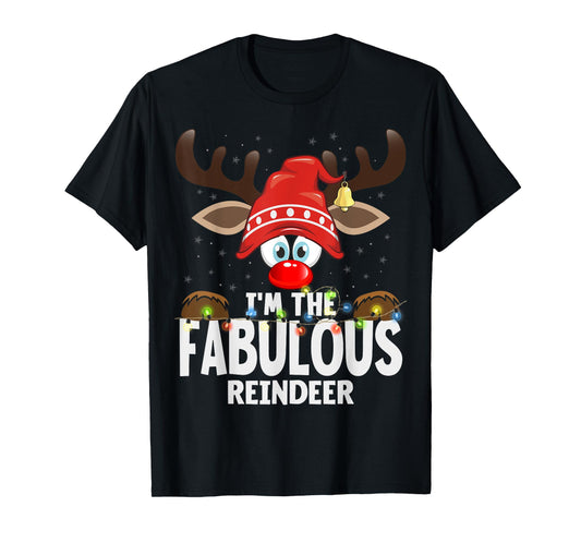 Christmas Matching I'm The Fabulous Reindeer T-Shirt