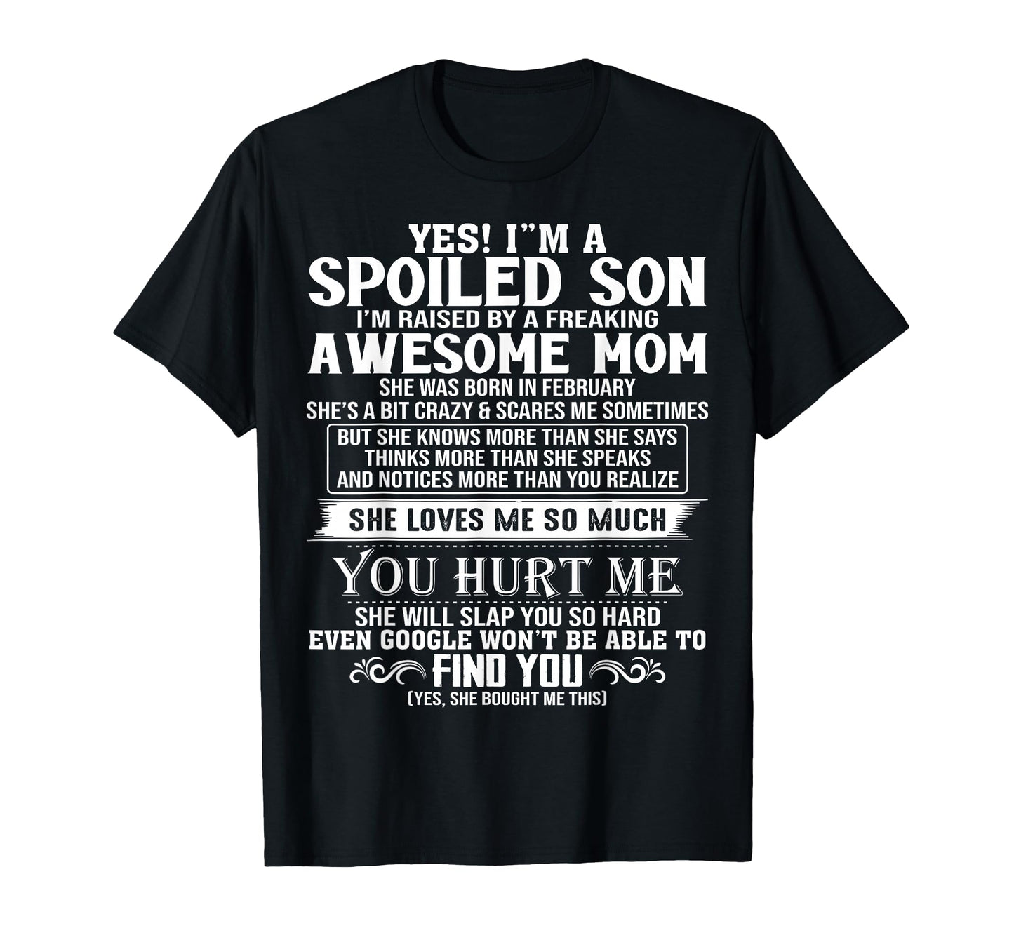 Spoiled Son I'm Raised By A Freaking Awesome Mom FEBRUARY T-Shirt