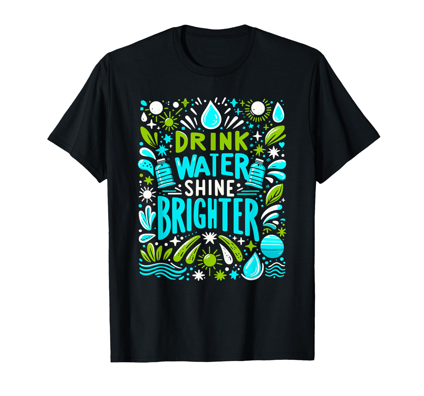Hydration Drink Water Stay Hydrated Hydration T-Shirt