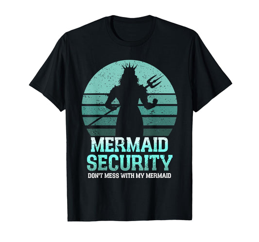 Mermaid Security Funny Vintage Birthday Party Dad Father Day T-Shirt