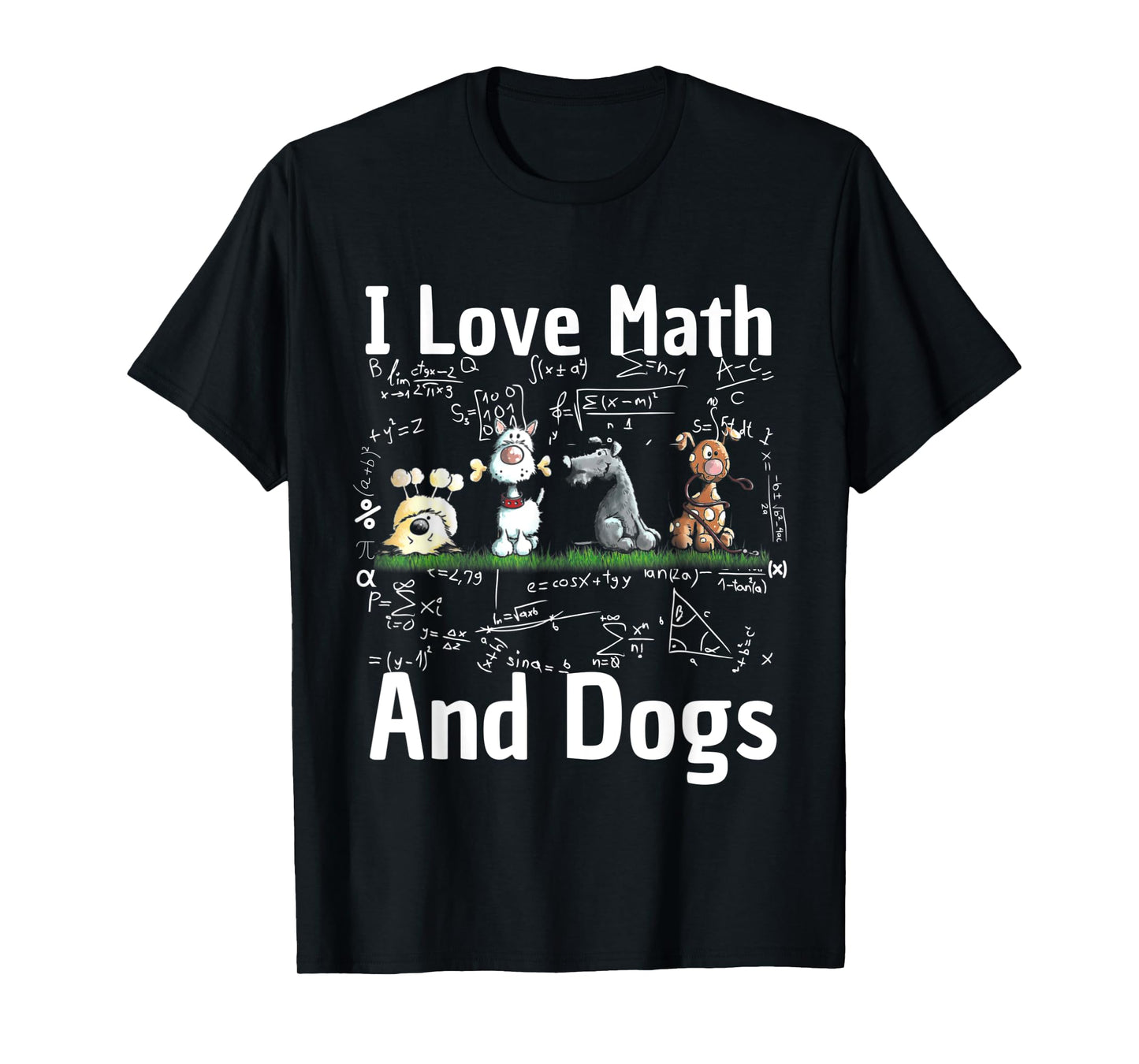 I love Maths and dogs Puppy Dog Lover Teacher Student Men Women Kids T-Shirt