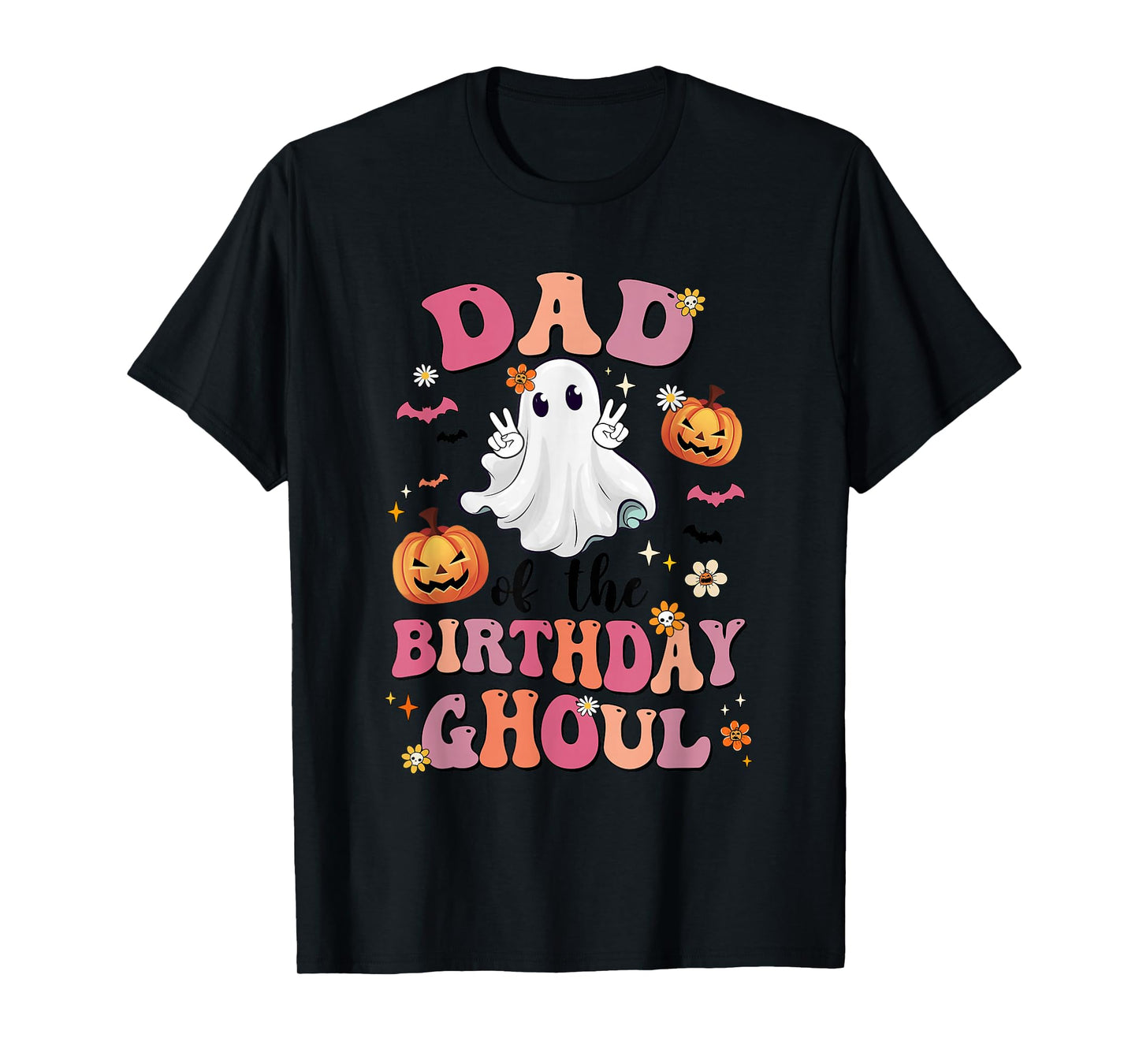 Dad Of The Birthday Ghoul Halloween Bday Boys Girls Ghost T-Shirt