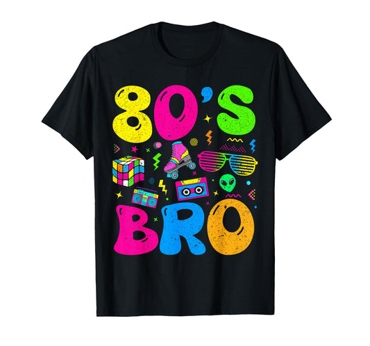 80s Bro 1980s Fashion 80 Theme Party Outfit Eighties Costume T-Shirt