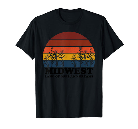Midwest Land Of Opes And Dreams Apparel T-Shirt