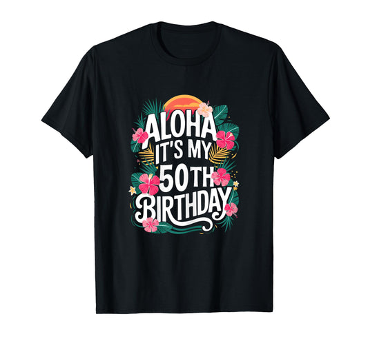 Hawaii Aloha 50th Birthday Hawaiian Women 50 Year Old T-Shirt
