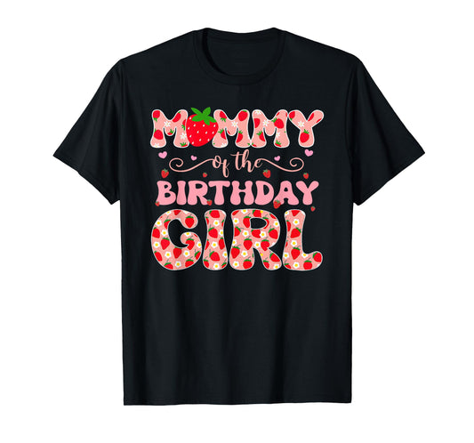 Mommy of The Berry First Birthday of Girl Strawberry Dad T-Shirt