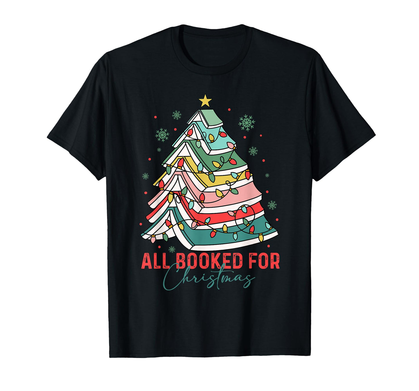 All Booked for Christmas Book Lovers Xmas Tree Lights Funny T-Shirt