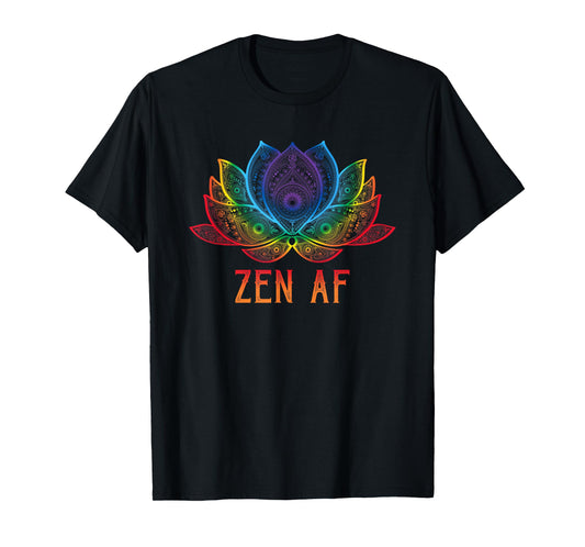 Funny Lotus Flower Zen AF Sarcastic Yoga Lover Shirt