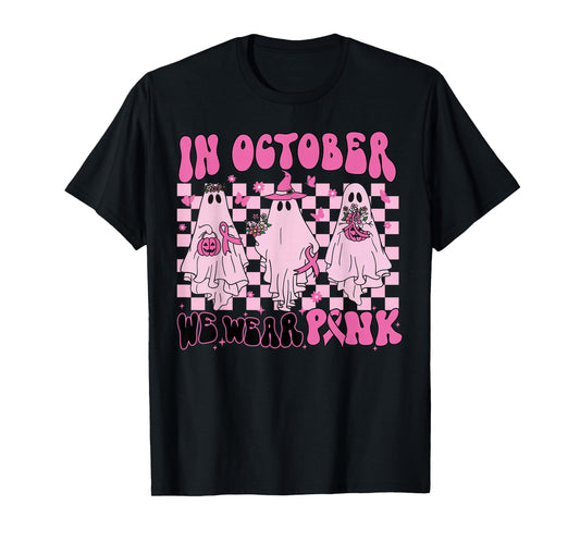In October We Wear Pink Ghost Breast Cancer Halloween Party T-Shirt