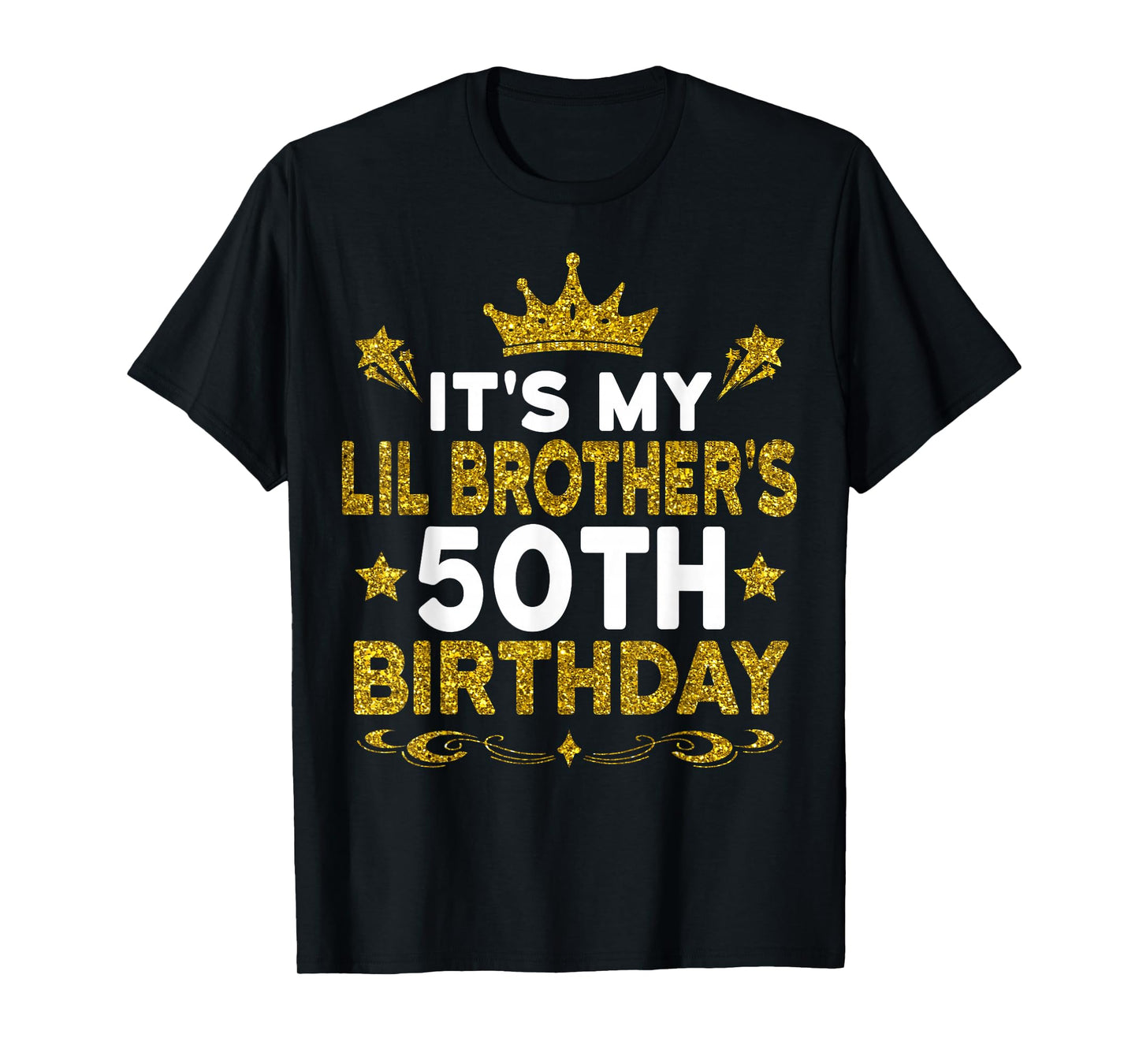 It's My Lil Brother's 50th Birthday Happy 50 Years Old T-Shirt