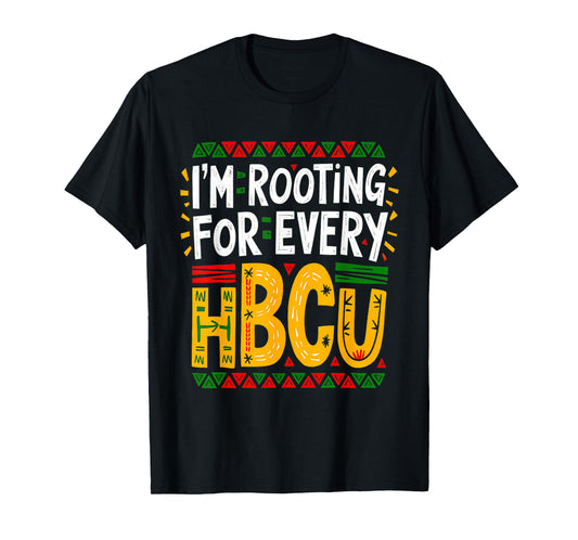HBCU Black History Month I'm Rooting For Every HBCU Women T-Shirt