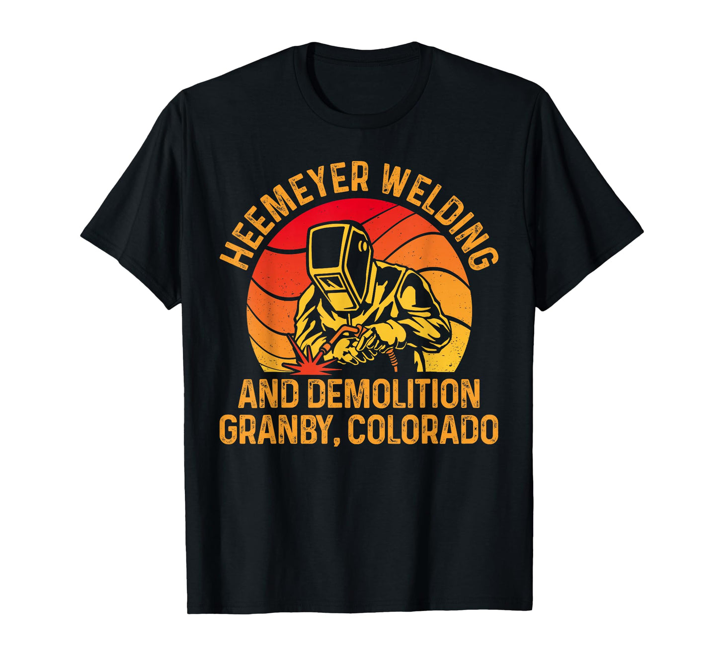 Heemeyer Welding And Demolition Grandby Colorado Welder T-Shirt