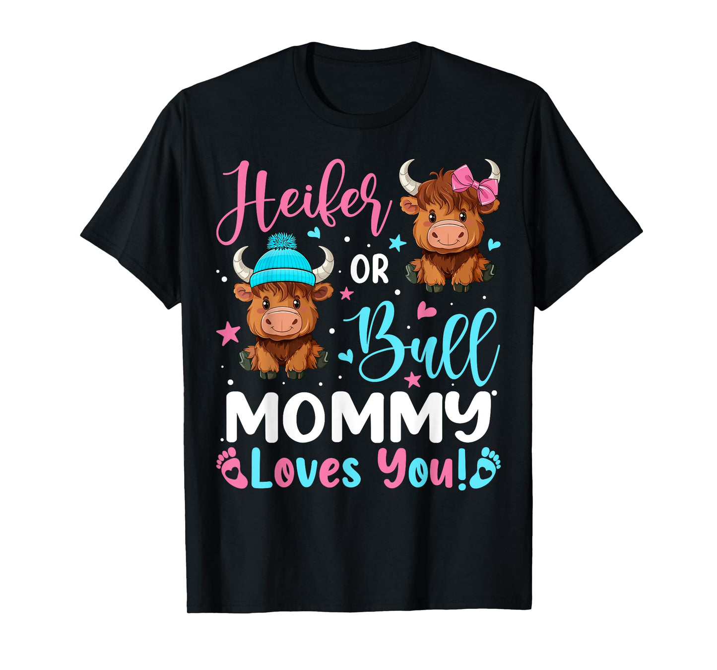 Bull or Heifer Mommy Loves You Highland Cow Lover T-Shirt