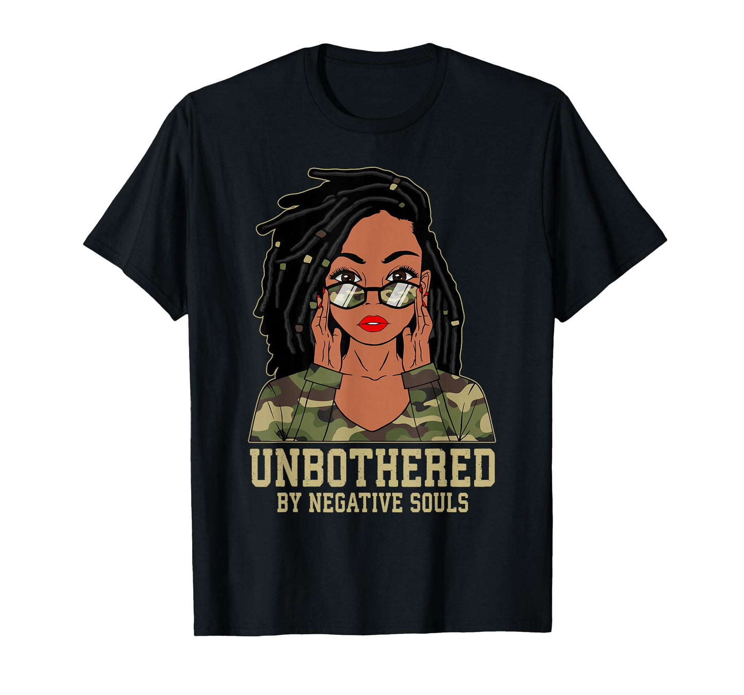 Loc'd Hair Sassy Black Woman Camo Melanin Girl Unbothered T-Shirt