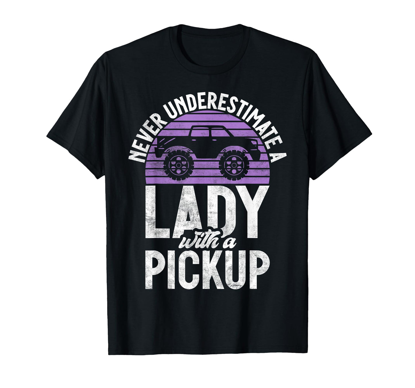Never underestimate a Lady with a Pickup Truck T-Shirt