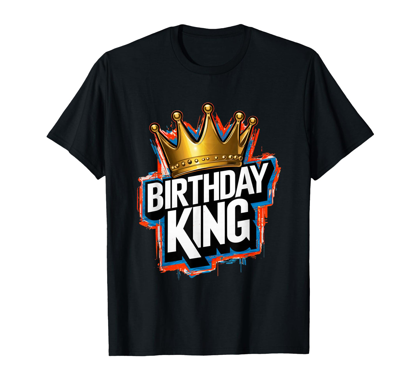 Birthday King With Crown Happy Birthday Party Funny T-Shirt