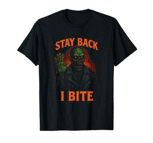 Stay Back I Bite Creepy Zombie Halloween T-Shirt