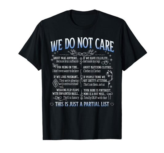 We Do Not Care Funny WDNC Club This Is Just A Partial List T-Shirt