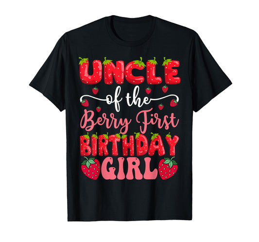 Uncle Of The Berry First Birthday Girl Strawberry Lover T-Shirt