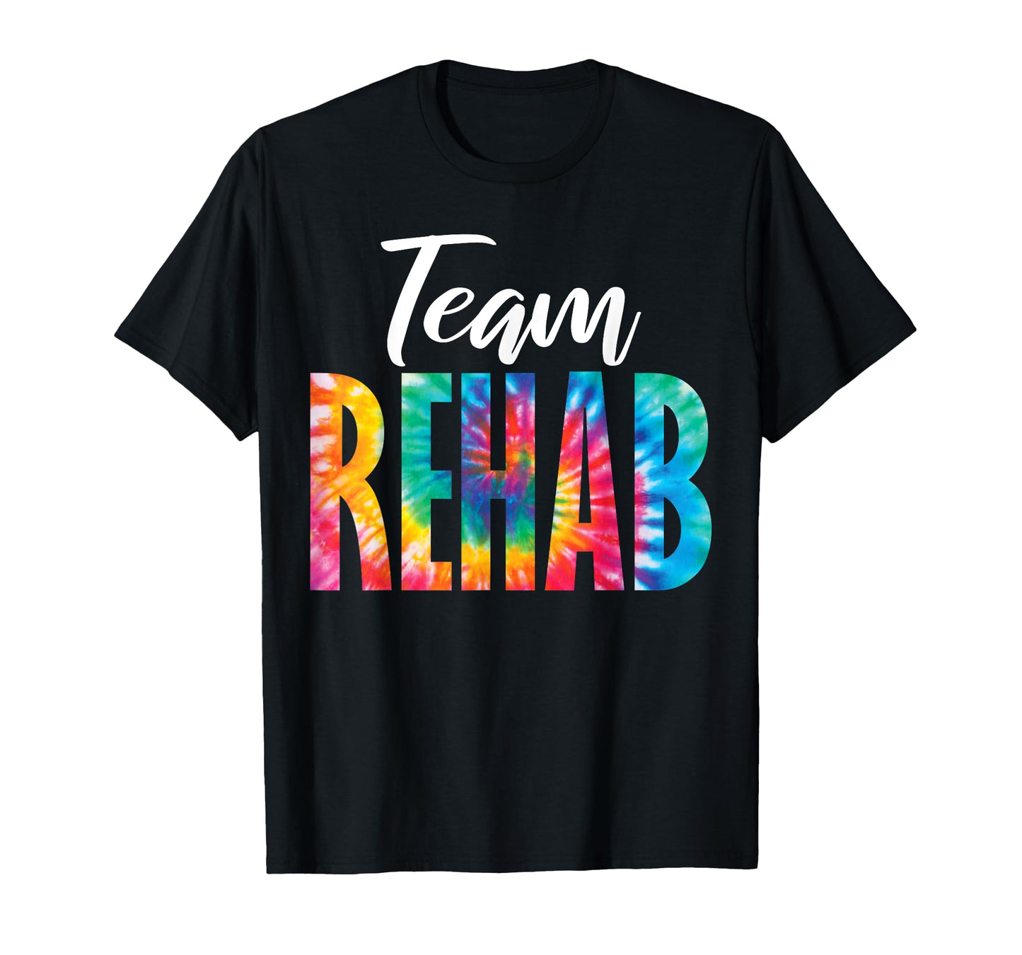 Rehabilitation Team Awareness Matching Crew Squad Tie Dye Team Rehab Unisex-Adults Black Short Sleeve Crew Neck T-Shirt