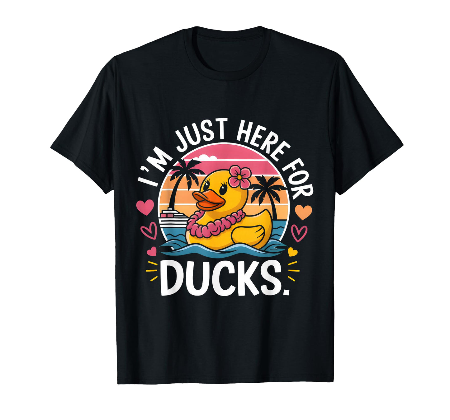 Cute Funny Cruise Duck I’m Just Here for the Ducks T-Shirt