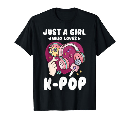 K-Pop Just a Girl Who Loves K-Pop T-Shirt