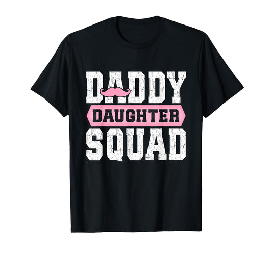 Daddy Daughter Squad Daughters Matching Dad Father Daughter T-Shirt